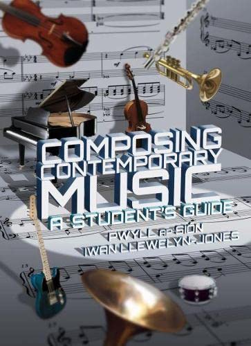 9781845214074: Composing Contemporary Music - A Student's Guide
