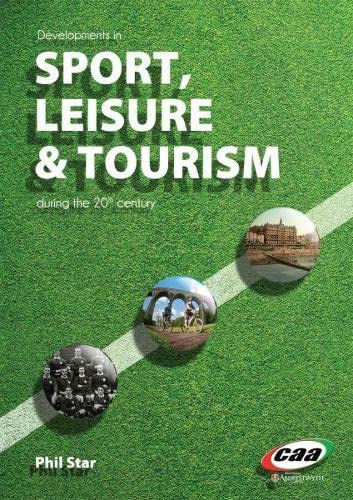 Stock image for Developments in Sport, Leisure and Tourism During the 20th Centur for sale by WorldofBooks