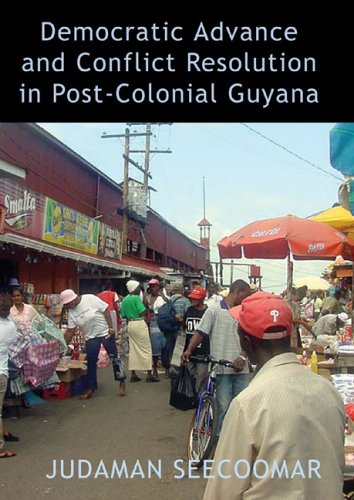 Beispielbild fr Democratic Advance and Conflict Resolution in Post-Colonial Guyana zum Verkauf von Blackwell's