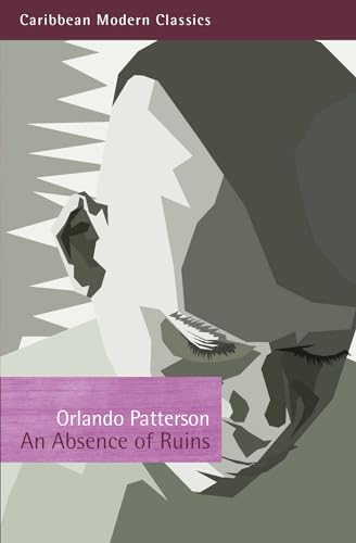 An Absence of Ruins (Caribbean Modern Classics) (9781845231040) by Patterson, Orlando