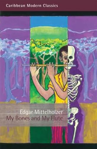 Stock image for My Bones and My Flute: A Ghost Story in the Old-Fashioned Manner (Caribbean Modern Classics): A Ghost Story in the Old-Fashioned Manner and a Big Jubilee Read for sale by WorldofBooks