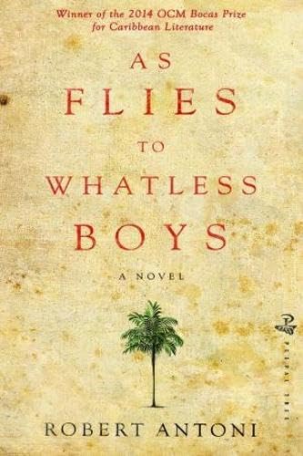 9781845232962: As Flies to Whatless Boys