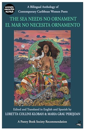 Imagen de archivo de Sea Needs No Ornament: A Bilingual Anthology of Contemporary Caribbean Women Poets: A bilingual anthology of contemporary poetry by women writers of the English and Spanish-speaking Caribbean a la venta por WorldofBooks