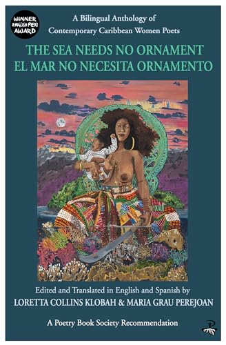 Stock image for Sea Needs No Ornament: A Bilingual Anthology of Contemporary Caribbean Women Poets: A bilingual anthology of contemporary poetry by women writers of the English and Spanish-speaking Caribbean for sale by WorldofBooks