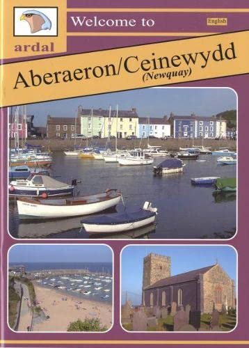 Beispielbild fr Ardal Guides: Welcome to Aberaeron - Ceinewydd (Newquay) zum Verkauf von WorldofBooks