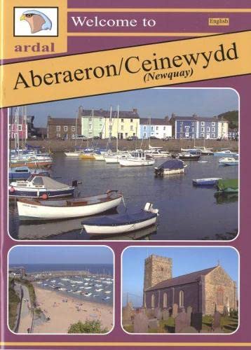 Stock image for Ardal Guides: Welcome to Aberaeron - Ceinewydd (Newquay) for sale by WorldofBooks