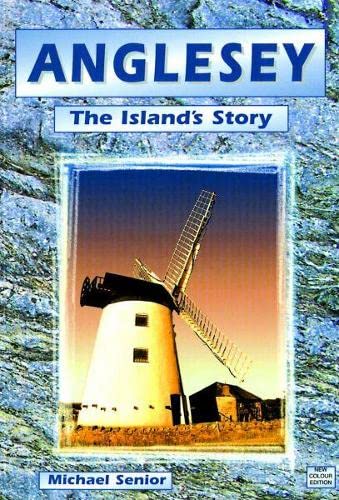 Beispielbild fr Anglesey - The Island's Story zum Verkauf von WorldofBooks