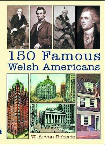 Stock image for 150 Famous Welsh Americans for sale by Housing Works Online Bookstore
