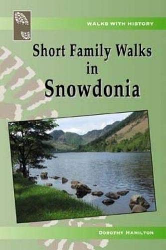 Beispielbild fr Walks with History Series: Short Family Walks in Snowdonia zum Verkauf von WorldofBooks