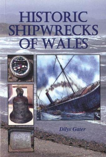Stock image for Historic Shipwrecks of Wales for sale by Goldstone Books