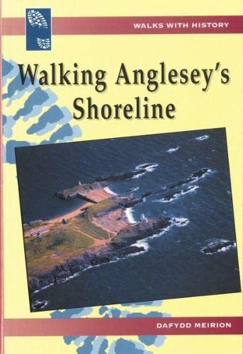 Beispielbild fr Walks with History: Walking Anglesey's Shoreline zum Verkauf von WorldofBooks