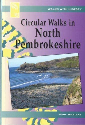 Stock image for Walks with History Series: Circular Walks North Pembrokeshire for sale by WorldofBooks
