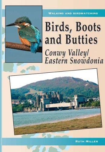 Stock image for Birds, Boots and Butties: Conwy Valley/Eastern Snowdonia for sale by WorldofBooks