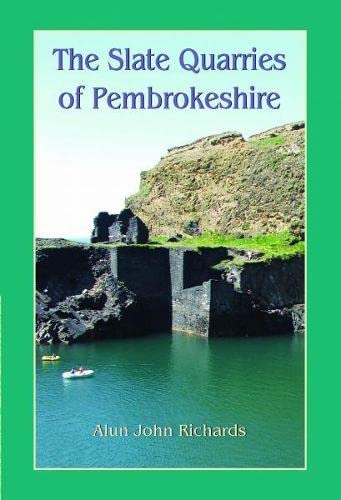 Imagen de archivo de Slate Quarries of Pembrokeshire, The a la venta por WorldofBooks