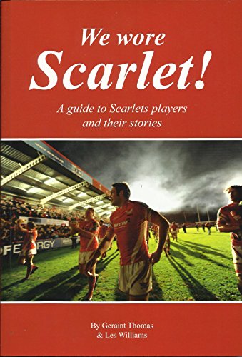 Imagen de archivo de We Wore Scarlet! A Guide to Scarlets Players and Their Stories a la venta por AwesomeBooks