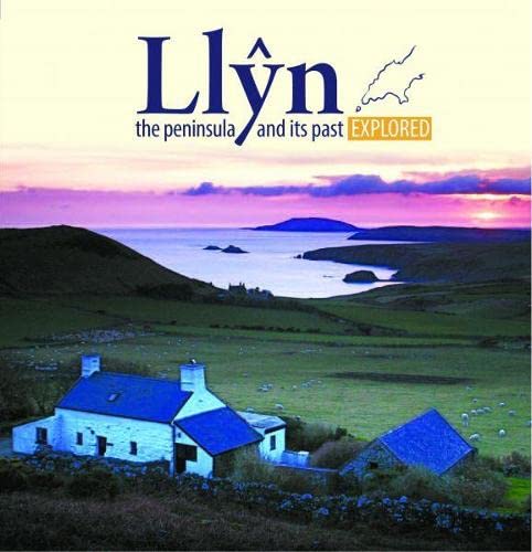 Beispielbild fr Llyn, the Peninsula and its Past Explored (Compact Wales) zum Verkauf von WorldofBooks