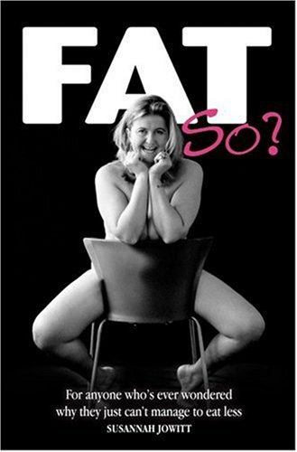 Imagen de archivo de Fat, So? a la venta por WorldofBooks