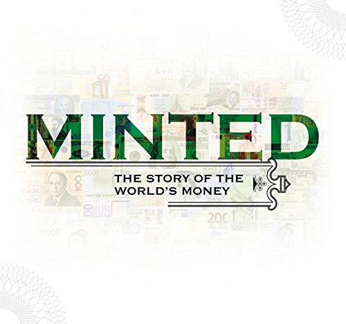 Beispielbild fr Minted: The Story of the World's Money zum Verkauf von Wonder Book