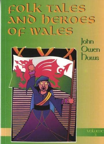 Stock image for Folk Tales and Heroes of Wales: Volume 3: v. 3 for sale by Goldstone Books
