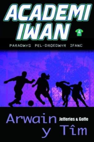 9781845273071: Academi Iwan: Arwain y Tm