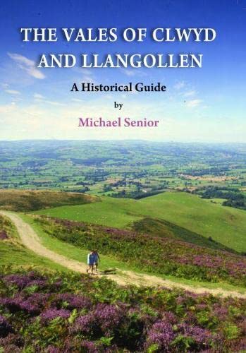 Beispielbild fr Vales of Clwyd and Llangollen, The - A Historical Guide zum Verkauf von WorldofBooks
