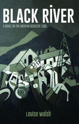 Stock image for Black River - A Novel on the Aberfan Disaster 1966 for sale by WorldofBooks