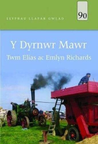 Stock image for Llyfrau Llafar Gwlad: 90. Dyrnwr Mawr, Y (Welsh Edition) for sale by siop lyfrau'r hen bost