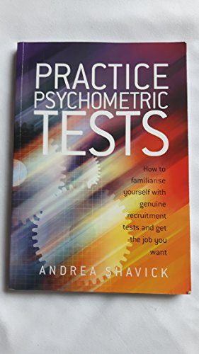 Stock image for Practice Psychometric Tests: How to familiarise yourself with genuine recruitment tests and get the job you want for sale by SecondSale