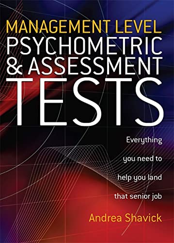 Stock image for Management Level Psychometric and Assessment Tests: Everything You Need to Help You Land That Senior Job for sale by ThriftBooks-Atlanta