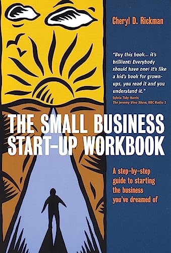 Beispielbild fr The Small Business Start-Up Workbook: A step-by-step guide to starting the business you've dreamed of zum Verkauf von WorldofBooks