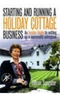 Stock image for Starting and Running a Holiday Cottage Business (Small Business Start-Ups) for sale by WorldofBooks