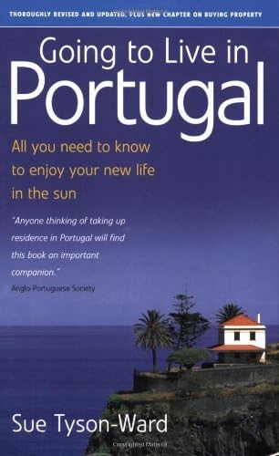 Imagen de archivo de Going to Live in Portugal: All You Need to Know to Enjoy Your New Life in the Sun a la venta por WorldofBooks