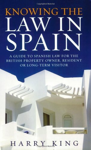 9781845280598: Knowing The Law In Spain [Lingua Inglese]: An Essential Guide for the British Property Owner, Resident or Long-term Visitor to Spain