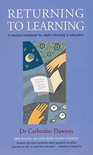 Beispielbild fr Returning to Learning: 2nd edition: A Practical Handbook for Adults Returning to Education zum Verkauf von Reuseabook