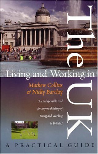 Stock image for Living and Working in the UK: A Practical Guide for sale by WorldofBooks