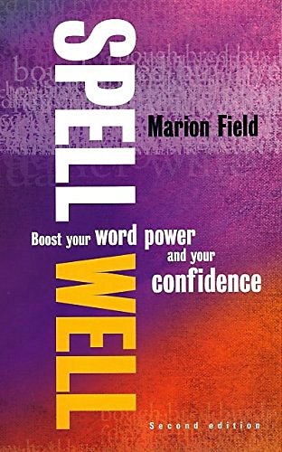 Beispielbild fr Spell Well: 2nd edition: Boost your word power and your confidence zum Verkauf von WorldofBooks