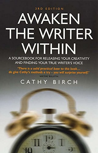 Stock image for Awaken the Writer Within: A Sourcebook for Releasing Your Creativity and Finding Your True Writer's Voice for sale by WorldofBooks
