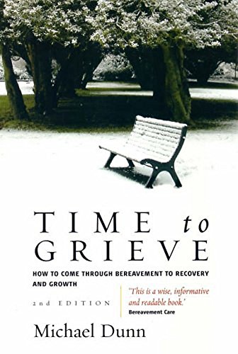 Beispielbild fr Time to Grieve: 2nd edition: How to come through bereavement to recovery and growth zum Verkauf von WorldofBooks