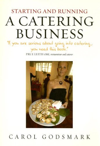 Beispielbild fr Starting and Running a Catering Business: How to Start and Manage a Successful Enterprise (Small Business Start Ups) zum Verkauf von WorldofBooks