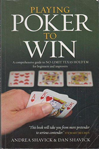 Stock image for Playing Poker To Win: A Comprehensive Guide to No-limit Texas Hold'em for Beginners and Improvers for sale by AwesomeBooks