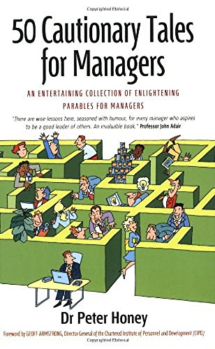 Beispielbild fr 50 Cautionary Tales for Managers: An Entertaining Collection of Enlightening Parables For Managers zum Verkauf von WorldofBooks