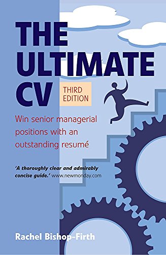 Beispielbild fr The Ultimate CV: 3rd edition: Win Senior Managerial Positions with an Outstanding Resume zum Verkauf von WorldofBooks