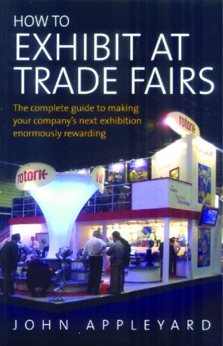 Stock image for How to exhibit at trade fairs the complete guide to making your company's next exhibition enormously for sale by MARCIAL PONS LIBRERO