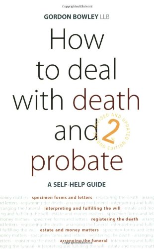 Stock image for How to Deal with Death and Probate: A Self-help Guide (How to) for sale by WorldofBooks