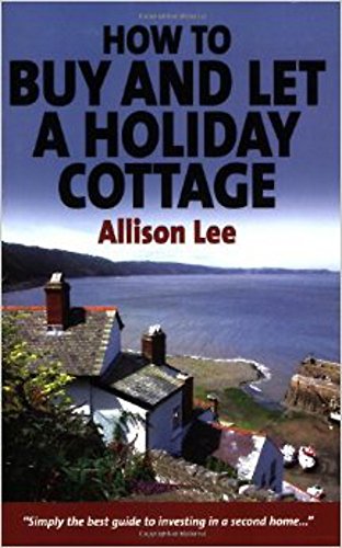 Imagen de archivo de How to Buy and Let a Holiday Cottage a la venta por WorldofBooks