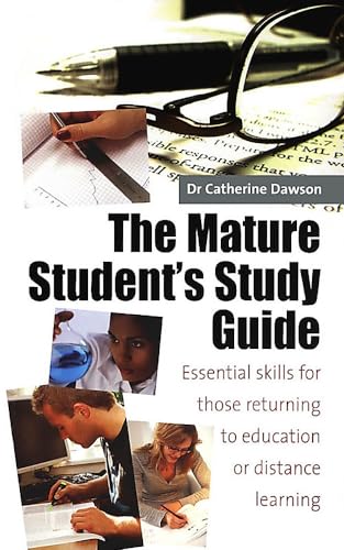 Beispielbild fr The Mature Student's Study Guide: Essential Skills for Those Returning to Education or Distance Learning zum Verkauf von ThriftBooks-Atlanta