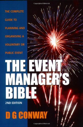 Imagen de archivo de The Event Manager's Bible: The Complete Guide to Planning and Organising a Voluntary or Public Event a la venta por WorldofBooks