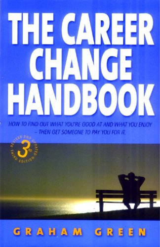 Beispielbild fr The Career Change Handbook: How to Find Out What You're Good at and What You Enjoy - Then Get Someone to Pay You for It. (3rd Edition) zum Verkauf von WorldofBooks