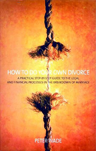 Stock image for How to Do Your Own Divorce: A practical step-by-step guide to the legal and financial processes in the breakdown of marriage for sale by WorldofBooks