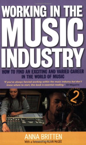 Beispielbild fr Working in the Music Industry : How to Find an Exciting and Varied Career in the World of Music zum Verkauf von Better World Books